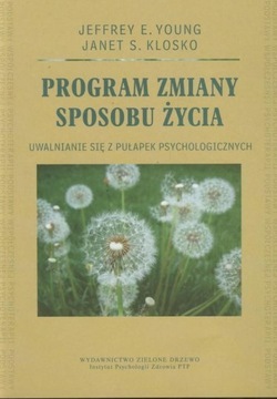 Program zmiany sposobu życia Uwalnianie się z pułapek psychologicznych