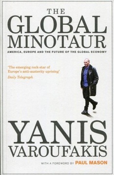 The Global Minotaur: America, Europe and the