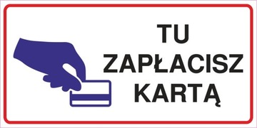 IN 37 naklejka Tu zapłacisz kartą 10x20 cm
