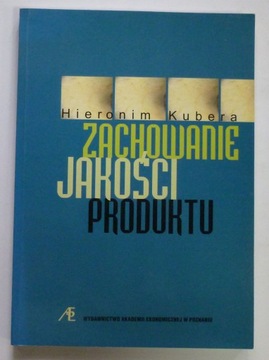 ZACHOWANIE JAKOŚCI PRODUKTU - HIERONIM KUBERA