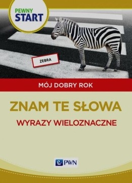 Pewny start Mój dobry rok Znam te słowa Wyrazy