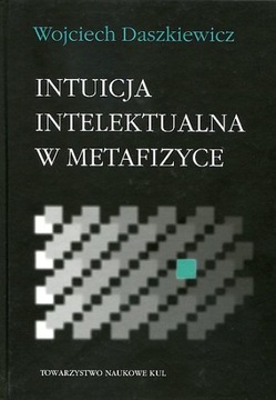 TN KUL - Intuicja intelektualna w metafizyce