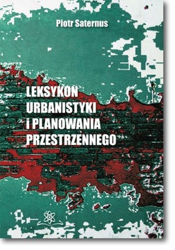 Leksykon urbanistyki i planowania przestrzennego