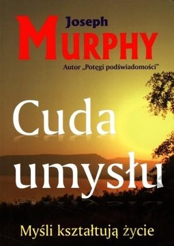JOSEPH MURPHY - CUDA UMYSŁU nowa !!!