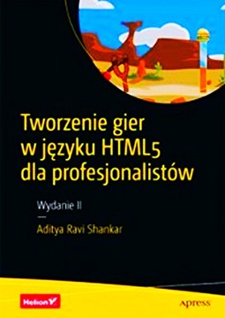 HTML 5 GRY TWORZENIE A R SHANKAR 408 STRON