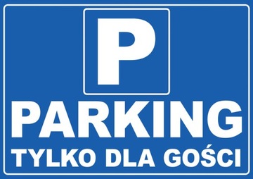 Tablica PARKING TYLKO DLA GOŚCI A4 tabliczka PCV hotel hostel tabliczka