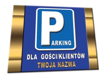 TABLICZKA PARKING TYLKO DLA KLIENTÓW 90x70 ZNAK