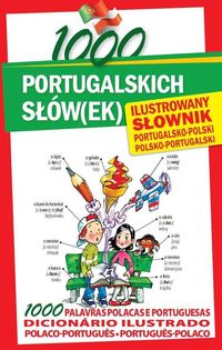 1000 portugalskich słów(ek) Ilustrowany słownik po