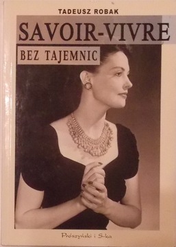 Tadeusz Robak SAVOIR-VIVRE BEZ TAJEMNIC