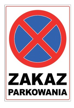 ZAKAZ PARKOWANIA nie parkować tabliczka znak 21x30 tablica b-36