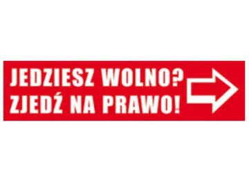 NAKLEJKA JEDZIESZ WOLNO? ZJEDŹ NA PRAWO 1/24120