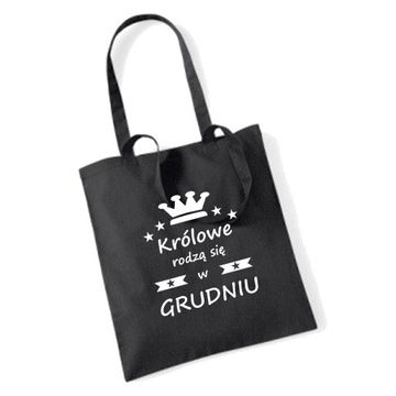 TORBA bawełniana KRÓLOWE RODZĄ SIĘ W GRUDNIU