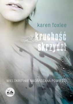 KRUCHOŚĆ SKRZYDEŁ KAREN FOXLEE NOWA