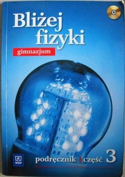 Bliżej fizyki 3 podręcznik + CD