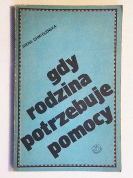 GDY RODZINA POTRZEBUJE POMOCY Irena CHMIELEŃSKA
