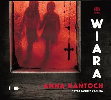 WIARA - ANNA KAŃTOCH - Janusz Zadura