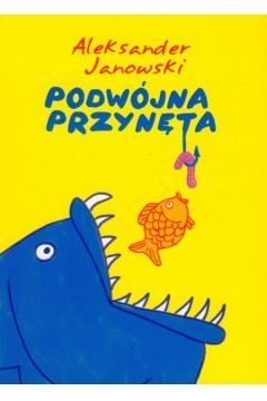 PODWÓJNA PRZYNĘTA - ALEKSANDER JANOWSKI - 28,90 ZŁ