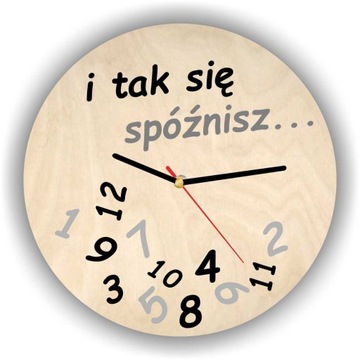 Zegar ścienny dla spóźnialskich prezent urodziny