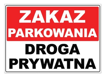 tablica ZAKAZ PARKOWANIA DROGA PRYWATNA 30X21