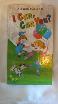 I CAN, CAN YOU? A CHUBY TALL BOOK