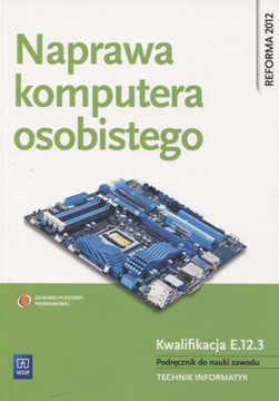 Naprawa komputera osobistego Kwalifikacja E.12.3 P