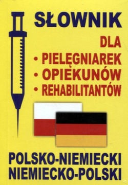 Словарь для медсестер и лиц, осуществляющих уход. Немецкий