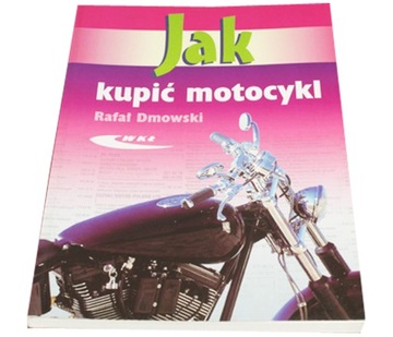 Książka Poradnik Katalog JAK KUPIĆ MOTOCYKL WKŁ