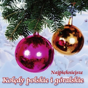 NAJPIĘKNIEJSZE KOLĘDY POLSKIE I GÓRALSKIE