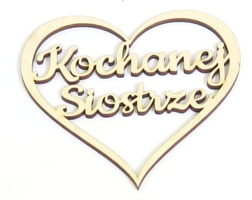 SERCE OZDOBA DECOUPAGE Kochanej Siostrze DW60