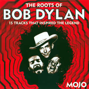 The Roots Of Bob Dylan