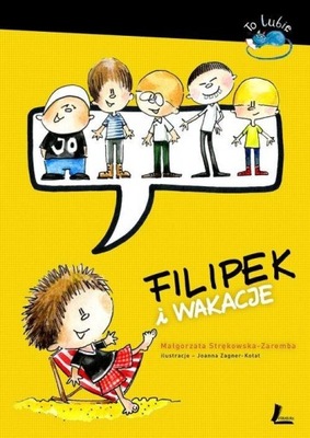 FILIPEK I WAKACJE Małgorzata Strękowska-Zaremba