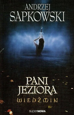 Wiedźmin. Pani jeziora Andrzej Sapkowski