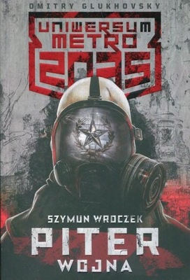 Metro 2035 Piter Wojna Szymun Wroczek