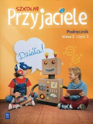 Szkolni Przyjaciele klasa 2 Podręcznik Część 3