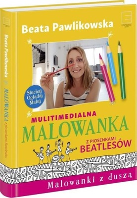 Multimedialna malowanka z piosenkami Beatlesów Beata Pawlikowska
