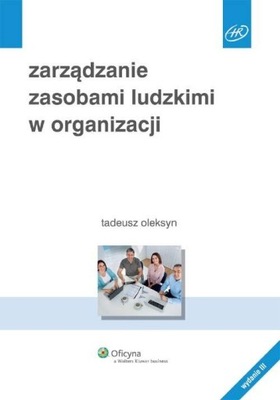 Zarządzanie zasobami ludzkimi w organizacji Tadeusz Oleksyn H121