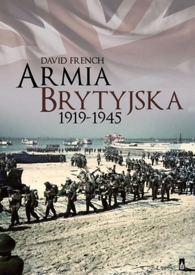Armia brytyjska 1919-1945 David French