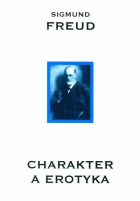 Charakter a erotyka Freud Sigmund