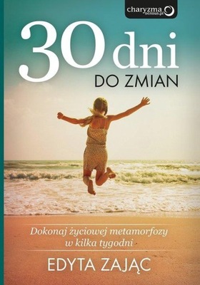 30 dni do zmian Edyta Zając