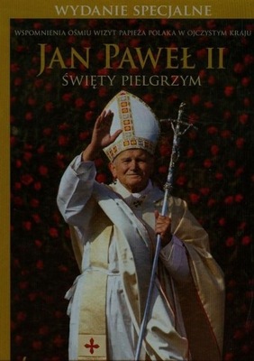 Jan Paweł II Święty Pielgrzym Janusz Jabłoński
