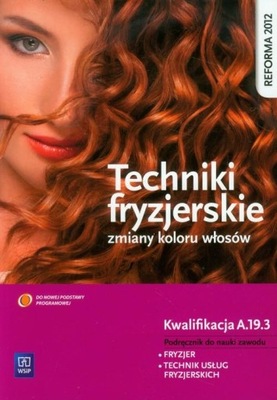 TECHNIKI FRYZJERSKIE ZMIANY KOLORU WŁOSÓW TECHNIK USŁUG FRYZJERSKICH