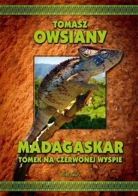 Madagaskar Tomek na Czerwonej Wyspie Tomasz Owsiany