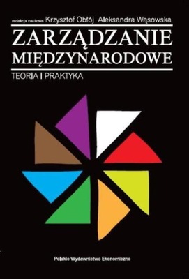 Zarządzanie międzynarodowe. Teoria i praktyka PWE