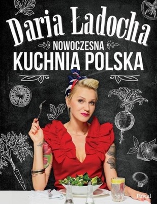 Nowoczesna Kuchnia Polska Daria Ładocha ! SUPER !