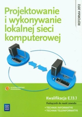 Projektowanie i wykonywanie lokalnej sieci komputerowej Praca zbiorowa
