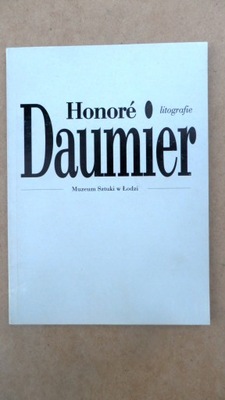 HONORE DAUMIER Litografie 1833-1860 Katalog wystaw