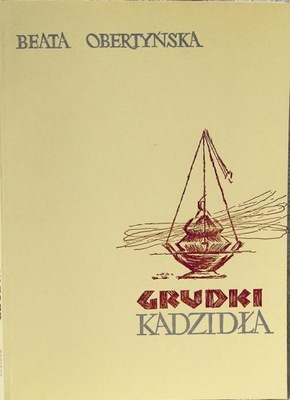 Grudki kadzidła Beata Obertyńska Londyn 1987