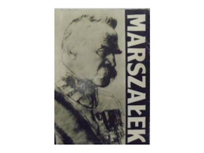 Marszałek Józef Piłsudski -