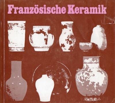 Franzosische Keramik ceramika artystyczna