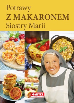 Potrawy z Makaronem Siostry Marii kuchnia przepisy